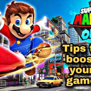 Super Mario Odyssey: Tips To Boost Your Game
